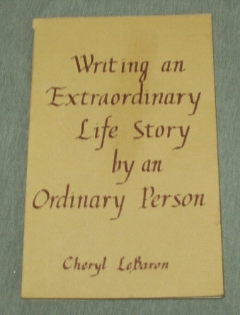 Image for Writing an Extraordinary Life Story by an Ordinary Person