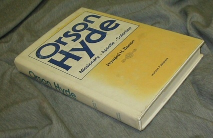 Image for ORSON HYDE - Missionary - Apostle - Colonizer
