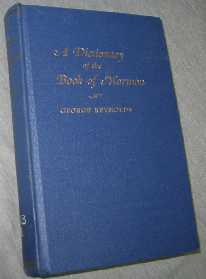 Image for A DICTIONARY OF THE BOOK OF MORMON - Comprising its Biographical, Geographical and Ohter Proper Names