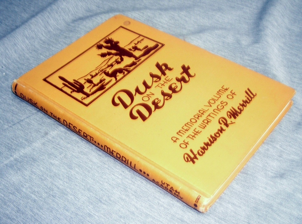 Image for DUSK ON THE DESERT - A Memorial Volume of the Writings of Harrison R. Merrill.