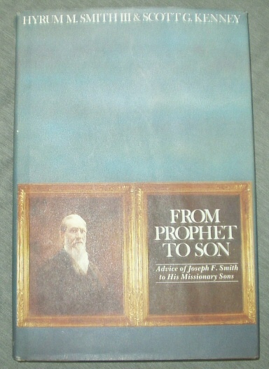 Image for From prophet to son: Advice of Joseph F. Smith to his missionary sons