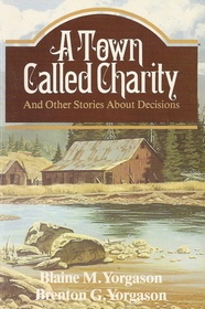 Image for A TOWN CALLED CHARITY And Other Stories about Decisions