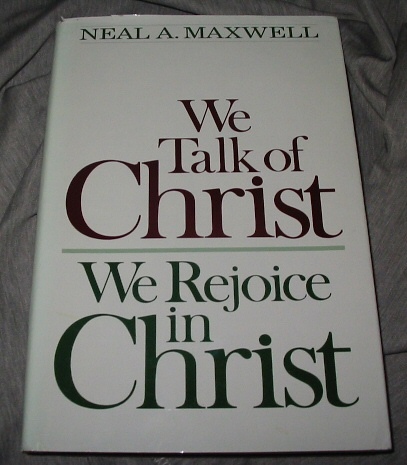 Image for WE TALK OF CHRIST, WE REJOICE IN CHRIST MORMON