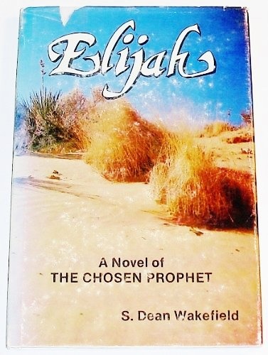 Image for ELIJAH; A Novel of the Chosen Prophet