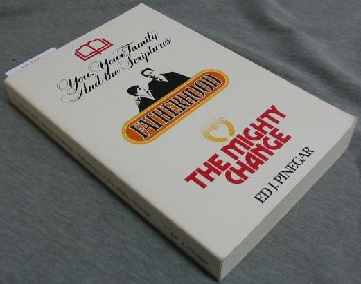 Image for YOU, YOUR FAMILY AND THE SCRIPTURES - Father Hood - the Mighty Change