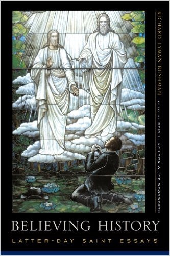 Image for BELIEVING HISTORY - Latter-Day Saint Essays