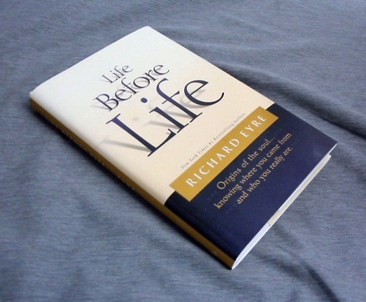 Image for LIFE BEFORE LIFE - Origins of the Soul... Knowing Where You Came from and Who You Really Are