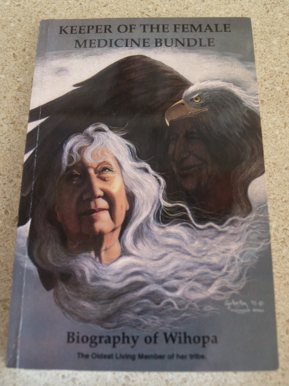 Image for Keeper of the Female Medicine Bundle: Biography of Wihopa