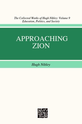 Image for Approaching Zion - Vol 9 - Collected Works of Hugh Nibley