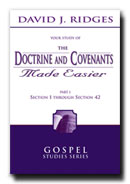 Image for THE DOCTRINE AND COVENANTS MADE EASIER - PART 1 - Section 1 through 42
