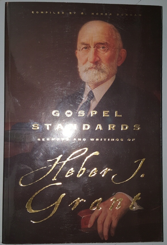 Image for GOSPEL STANDARDS Selections from the Sermons and Writings of Heber J. Grant