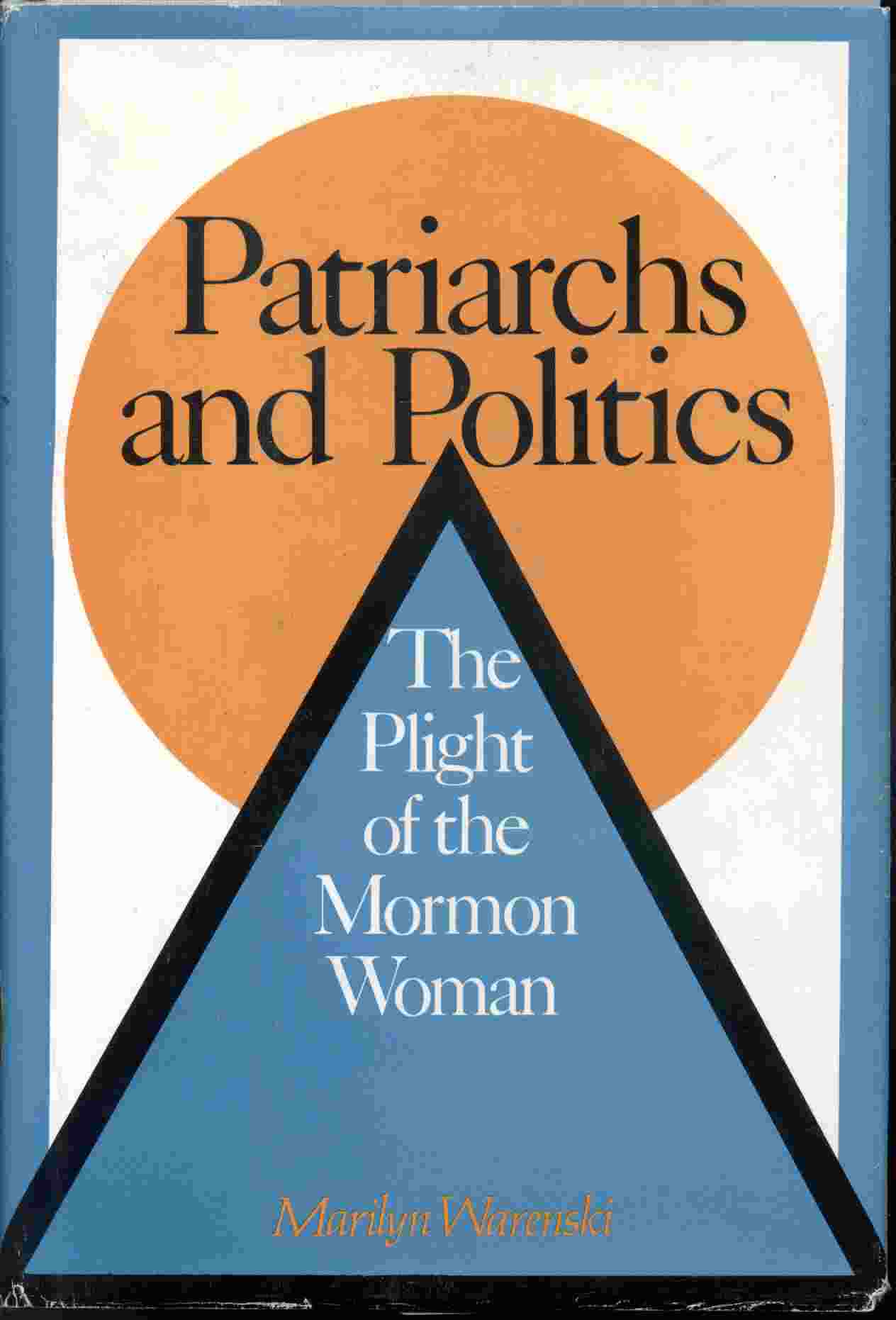 Image for Patriarchs and Politics - the Plight of the Mormon Woman