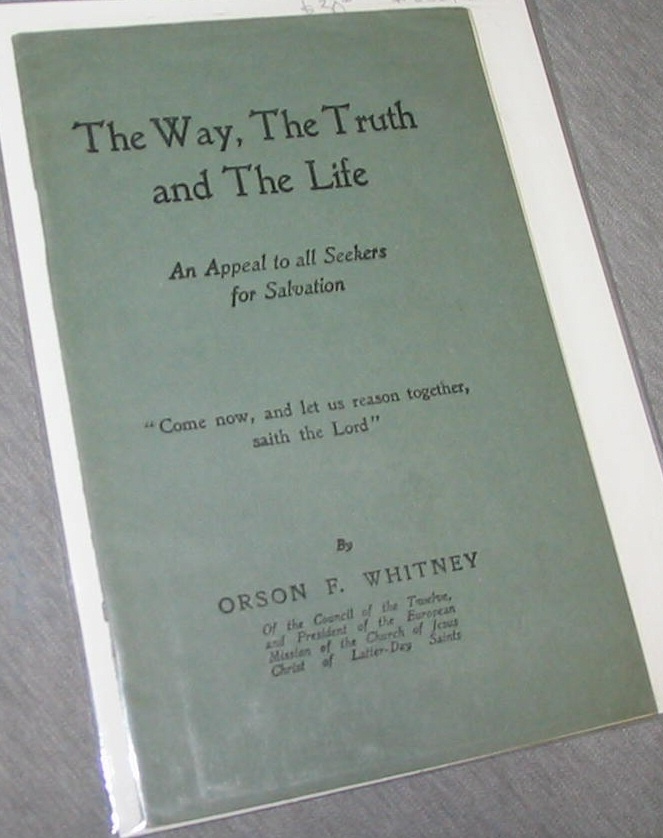 Image for The Way, the Truth and the Life - An Appeal to all Seekers for Salvation