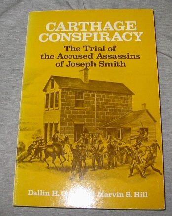 Image for CARTHAGE CONSPIRACY - The Trial of the Accused Assassins of Joseph Smith