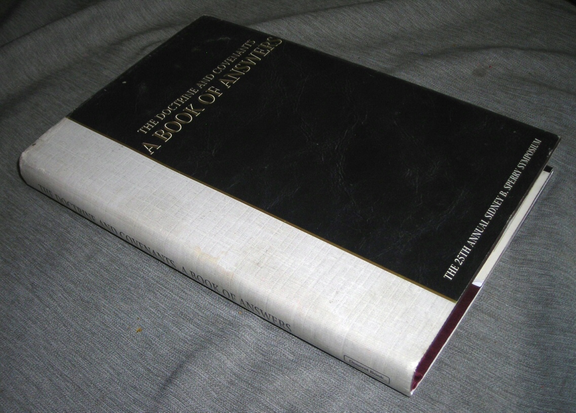 Image for The Doctrine and Covenants - a Book of Answers The 25th Annual Sidney B. Sperry Symposium