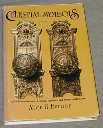 Celestial Symbols - Symbolism in Doctrine, Religious Traditions and Temple Architecture Image for Celestial Symbols - Symbolism in Doctrine, Religious Traditions and Temple Architecture