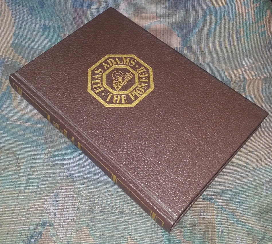 Image for ANCESTORS AND DESCENDANTS ELIAS ADAMS: THE PIONEER 600-1930