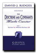 Image for THE DOCTRINE AND COVENANTS MADE EASIER - PART 3 - Section 94 through 138