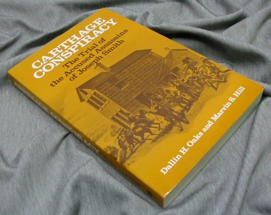 Image for CARTHAGE CONSPIRACY - The Trial of the Accused Assassins of Joseph Smith