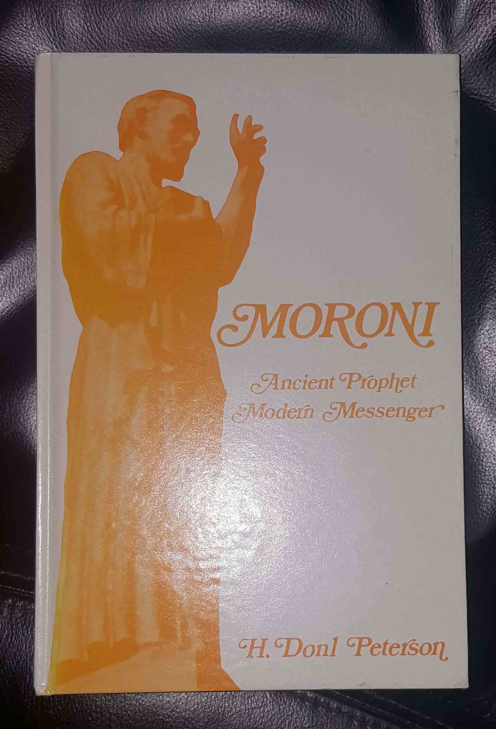 Image for Moroni: Ancient Prophet, Modern Messenger