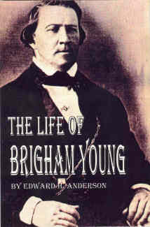 Image for The Life of Brigham Young - This is an Account Written Sixteen Years Following Brigham Young's Death in 1877