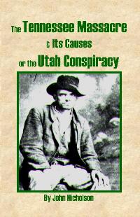 Image for THE TENNESSEE MASSACRE: UTAH CONSPIRACY (1884)