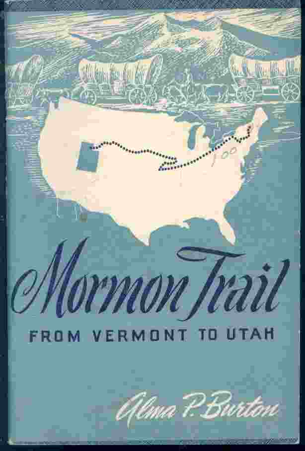 MORMON TRAIL - From Vermont to Utah