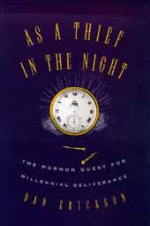 Image for AS A THIEF IN THE NIGHT - The Mormon Quest for Millennial Deliverance