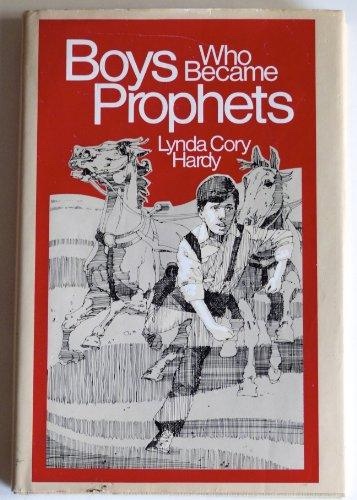 Image for BOYS WHO BECAME PROPHETS
