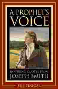Image for A PROPHET'S VOICE: Inspiring Quotes from Joseph Smith