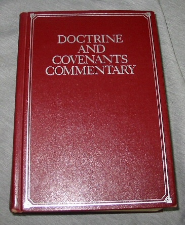 Image for DOCTRINE AND COVENANTS COMMENTARY - Containing Revelations Given to Joseph Smith, Jr. , the Prophet, with an Introduction and Historical and Exegetical Notes
