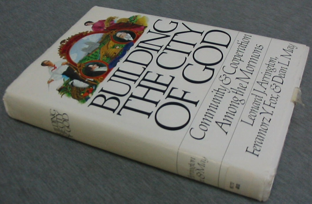 Image for BUILDING THE CITY OF GOD - Community and Cooperation Among the Mormons