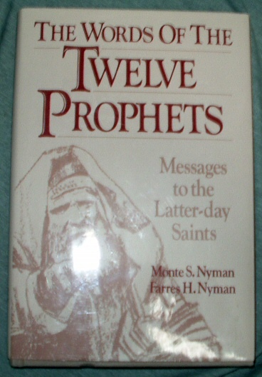 Image for THE WORDS OF THE TWELVE PROPHETS; Messages to the Latter-Day Saints