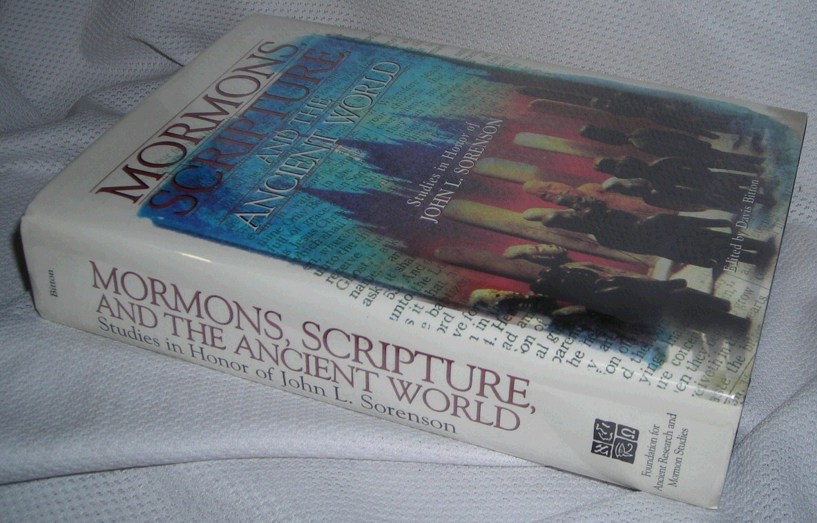 Image for Mormons, Scripture, and the Ancient World; Studies in Honor of John L. Sorenson