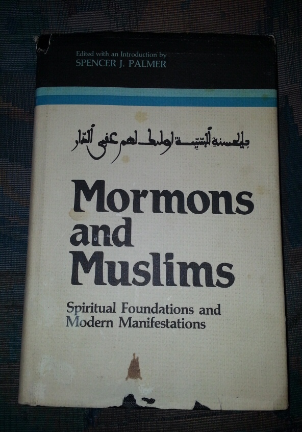 Image for MORMONS AND MUSLIMS - Spiritual Foundations and Modern Manifestations