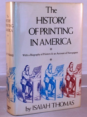 Image for HISTORY OF PRINTING IN AMERICA; With a Biography of Printers & an Account of Newspapers