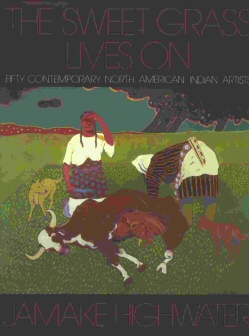 THE SWEET GRASS LIVES ON: (SIGNED) 50 Contemporary North American Indian Artists Image for THE SWEET GRASS LIVES ON: (SIGNED) 50 Contemporary North American Indian Artists