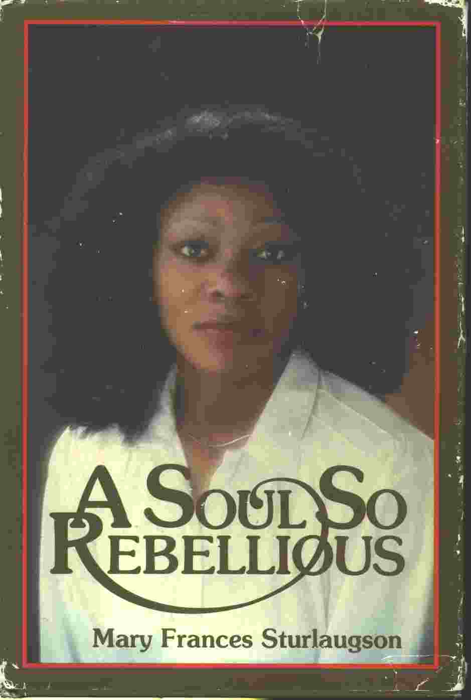 Image for A SOUL SO REBELIOUS