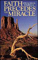 Image for FAITH PRECEDES THE MIRACLE - AUDIO CD - Based on Discourses of Spencer W. Kimball
