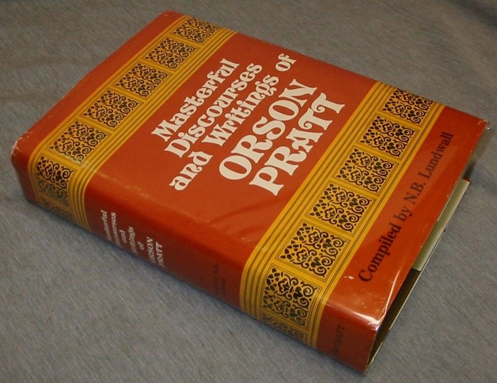 Image for MASTERFUL DISCOURSES AND WRITINGS OF ORSON PRATT