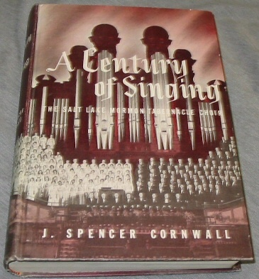 Image for A CENTURY OF SINGING - The Salt Lake Mormon Tabernacle Choir