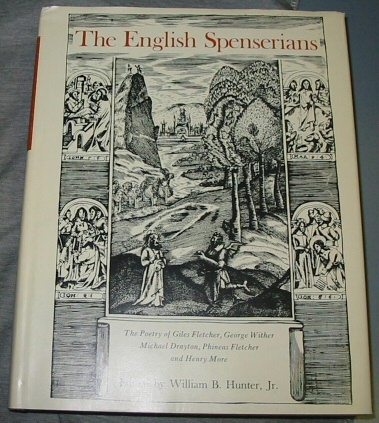 Image for THE ENGLISH SPENSERIANS - The Poetry of Giles Fletcher, George Wither, Michael Drayton, Phineas Fletcher, and Henry More