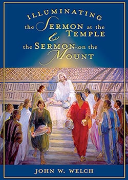 Illuminating the Sermon At the Temple & Sermon on the Mount - An Approach to 3 Nephi 11-18 and Matthew 5-7