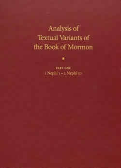 Image for ANALYSIS OF TEXTUAL VARIANTS OF THE BOOK OF MORMON - PART ONE - 1 Nephi 1 - 2 Nephi 10