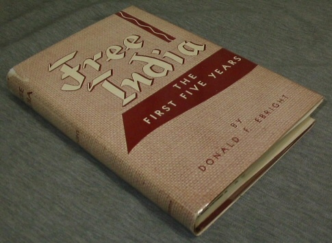 Image for Free India - The First Five Years; : an Account of the 1947 Riots, Refugees, Relief, and Rehabilitation