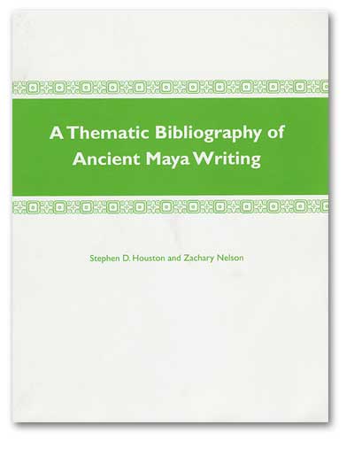 Image for A THEMATIC BIBLIOGRAPHY OF ANCIENT MAYA WRITING