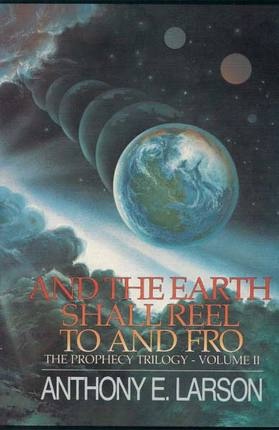 Image for And the Earth Shall Reel to and Fro -