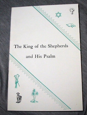 Image for THE KING OF THE SHEPHERDS AND HIS PSALM