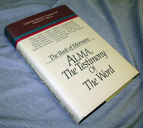Image for THE BOOK of MORMON VOL. 6 : Alma - the Testimony of the Word (SYMPOSIUM SER. )