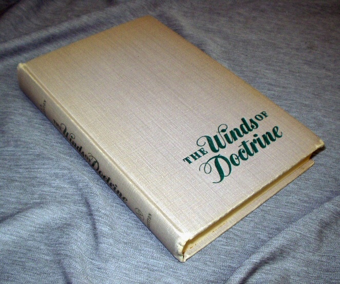Image for THE WINDS OF DOCTRINE - The Story of the Life of Mary Lockwood Kemp in Mormon Utah During the Last Half of the Nineteenth Century